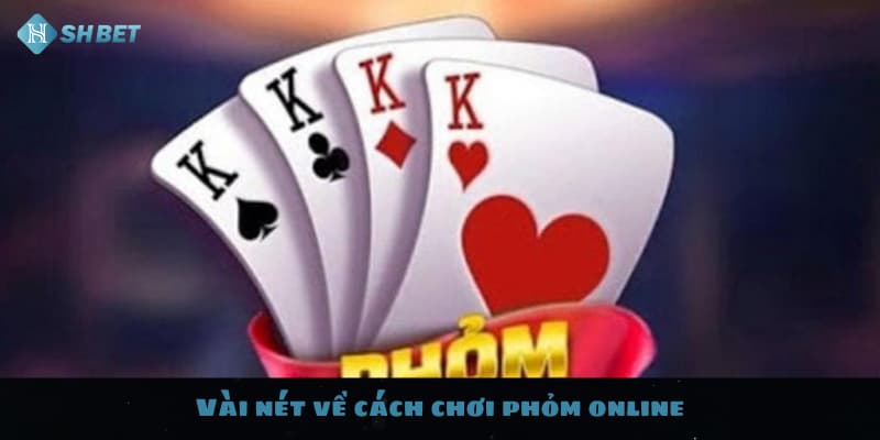 Vài nét về cách chơi phỏm online